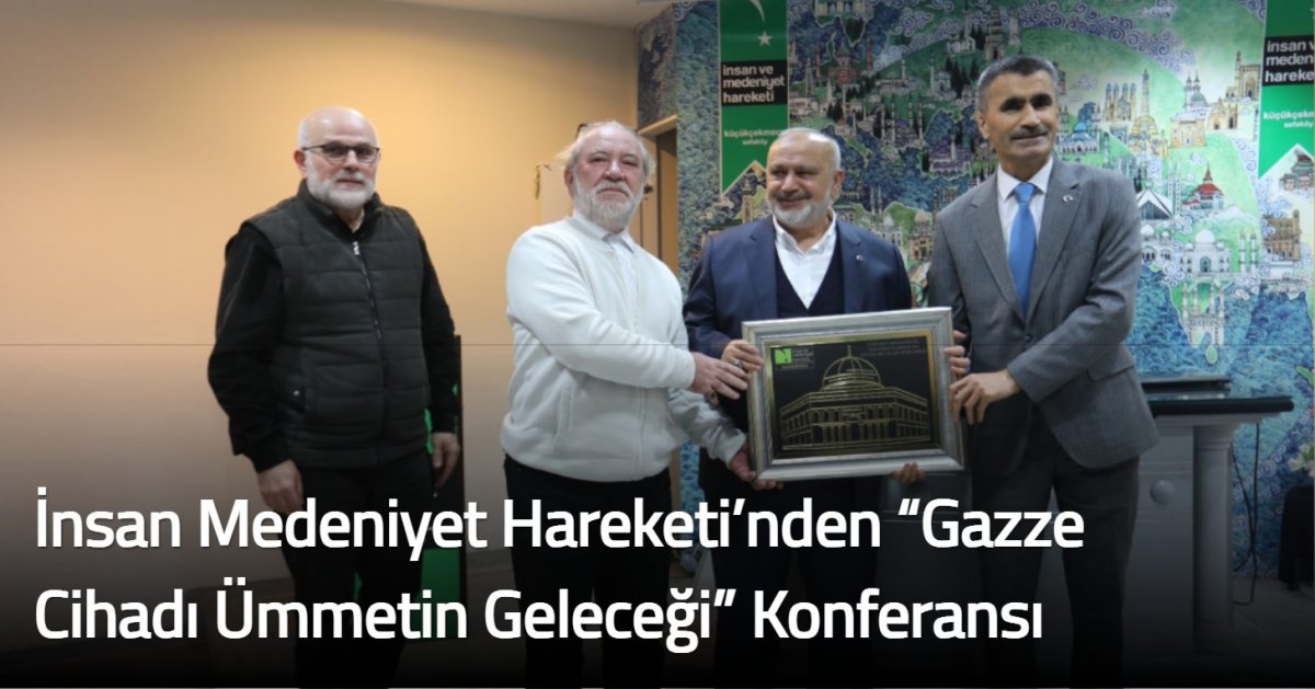 İnsan Medeniyet Hareketi Küçükçekmece Şubesi'nden “Gazze Cihadı Ümmetin Geleceği” Konferansı