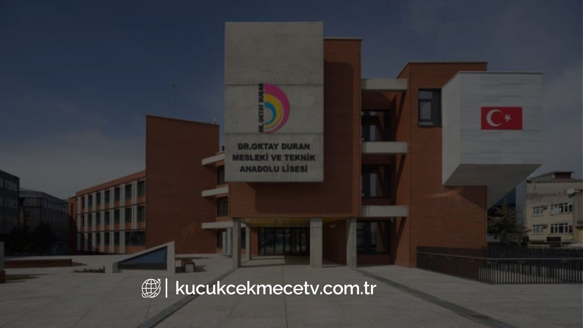 Küçükcekmece Dr.Oktay Duran Mesleki ve Teknik Anadolu Lisesi