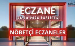 Küçükcekmece Nöbetçi Eczaneler – 26 Ağustos 2024