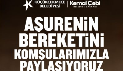 Küçükçekmece Belediyesi’nden Muharrem Ayı’na Özel Aşure İkramı