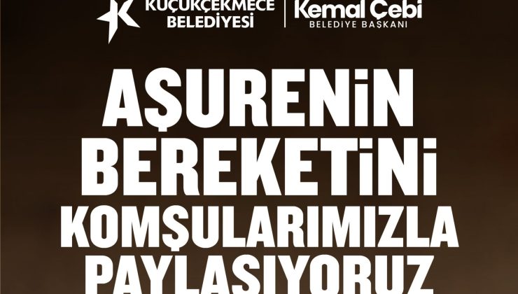Küçükçekmece Belediyesi’nden Muharrem Ayı’na Özel Aşure İkramı