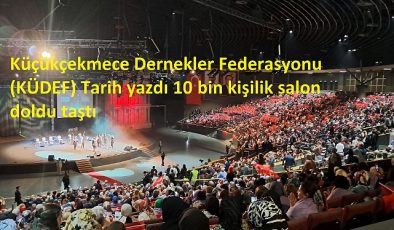 Küçükçekmece de büyük buluşma: KÜDEF’in “Kan Kardeş Oluyoruz” Temalı 5. Kültür Şöleni Binleri Buluşturdu
