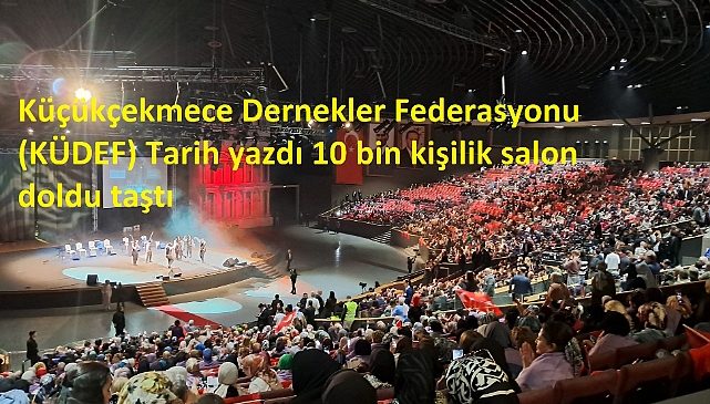 Küçükçekmece de büyük buluşma: KÜDEF’in “Kan Kardeş Oluyoruz” Temalı 5. Kültür Şöleni Binleri Buluşturdu